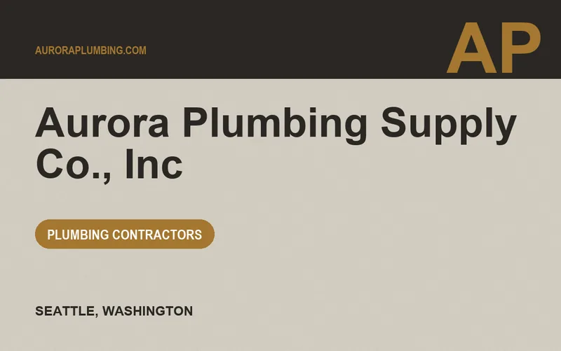 Aurora Plumbing Supply Co., Inc in Seattle, Washington