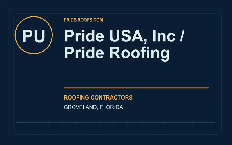 Pride USA, Inc / Pride Roofing in Groveland, Florida