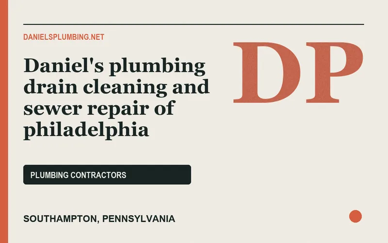 Daniel's plumbing drain cleaning and sewer repair of philadelphia in Southampton, Pennsylvania