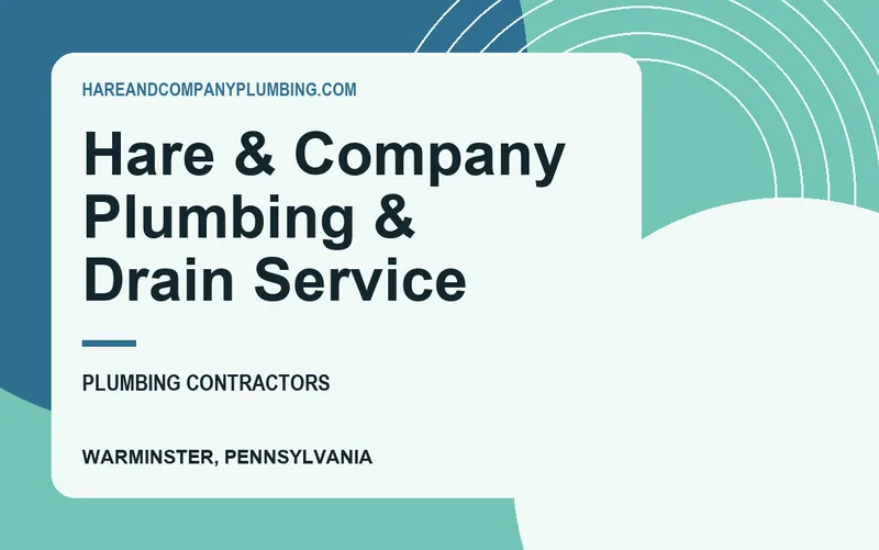 Hare & Company Plumbing & Drain Service in Warminster, Pennsylvania