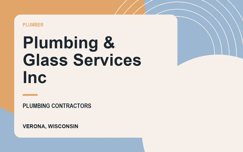 Plumbing & Glass Services Inc in Verona, Wisconsin