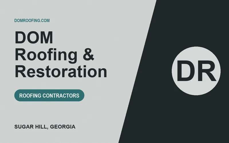 DOM Roofing & Restoration in Sugar Hill, Georgia