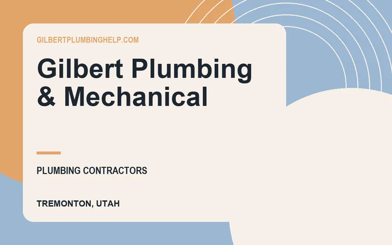 Gilbert Plumbing & Mechanical in Tremonton, Utah