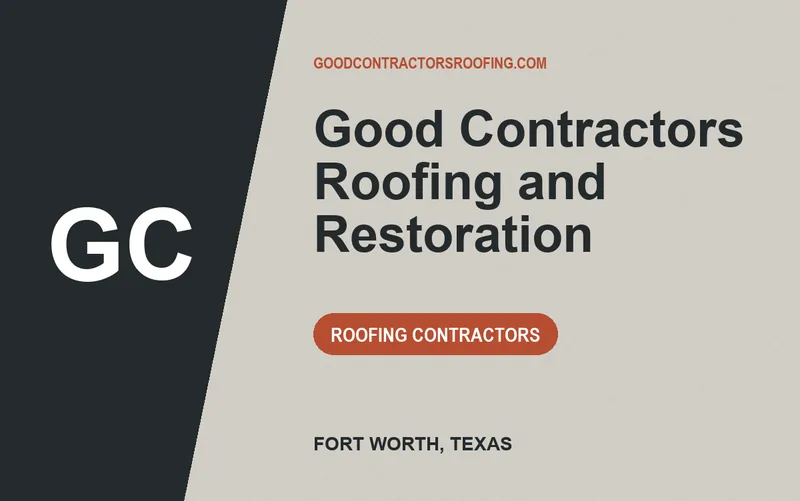 Good Contractors Roofing and Restoration in Fort Worth, Texas