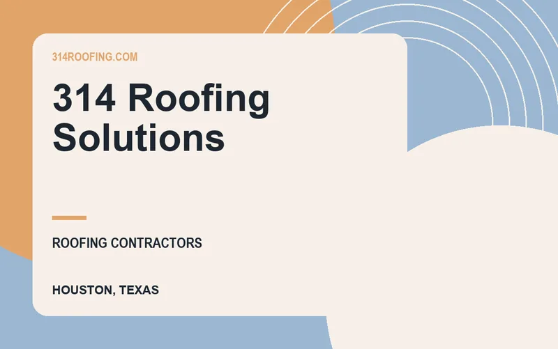 314 Roofing Solutions in Houston, Texas