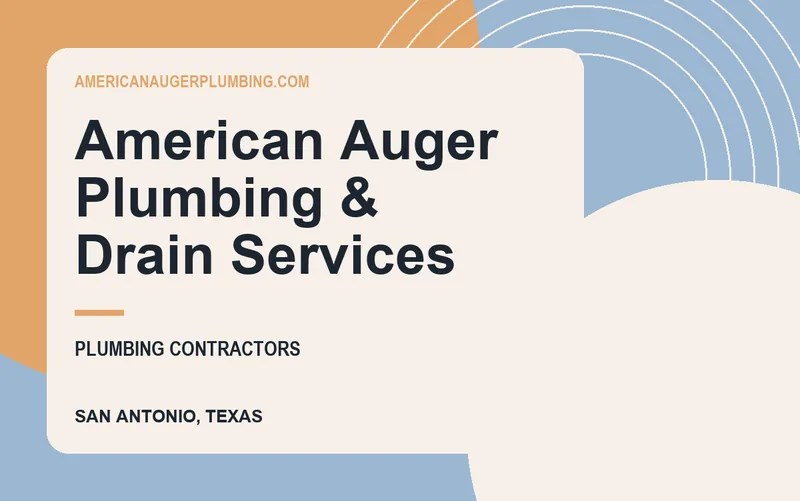 American Auger Plumbing & Drain Services in San Antonio, Texas