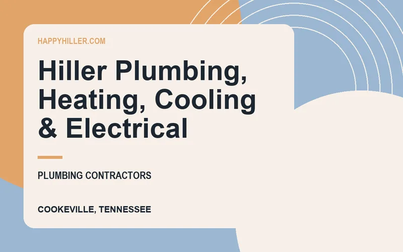 Hiller Plumbing, Heating, Cooling & Electrical in Cookeville, Tennessee