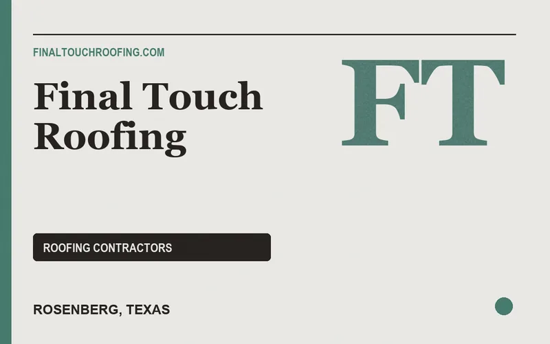 Final Touch Roofing in Rosenberg, Texas