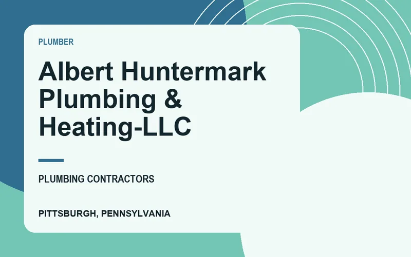 ALBERT HUNTERMARK PLUMBING & HEATING-LLC in Pittsburgh, Pennsylvania