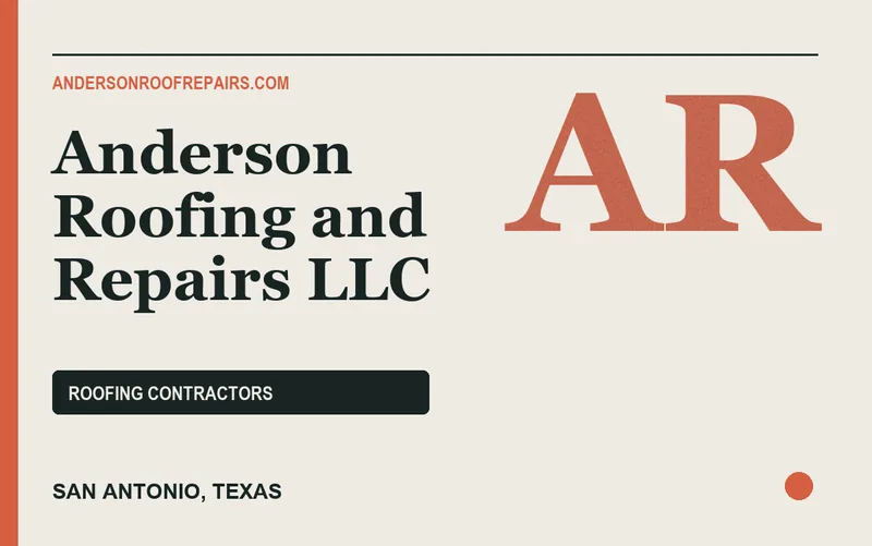 Anderson Roofing and Repairs LLC in San Antonio, Texas
