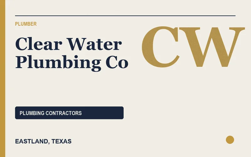 Clear Water Plumbing Co in Eastland, Texas