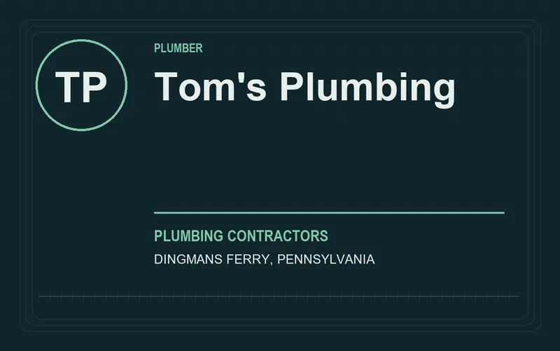 Tom's Plumbing in Dingmans Ferry, Pennsylvania