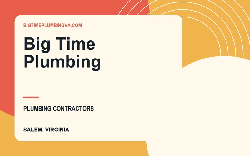 Big Time Plumbing in Salem, Virginia