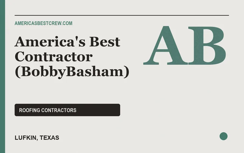 America's Best Contractor (BobbyBasham) in Lufkin, Texas