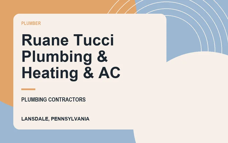 Ruane Tucci Plumbing & Heating & AC in Lansdale, Pennsylvania