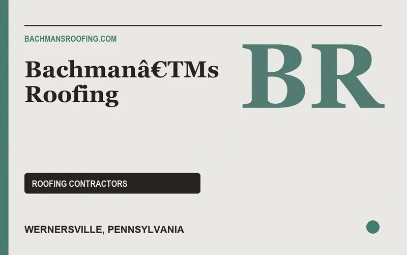 Bachmanâ€TMs Roofing in Wernersville, Pennsylvania