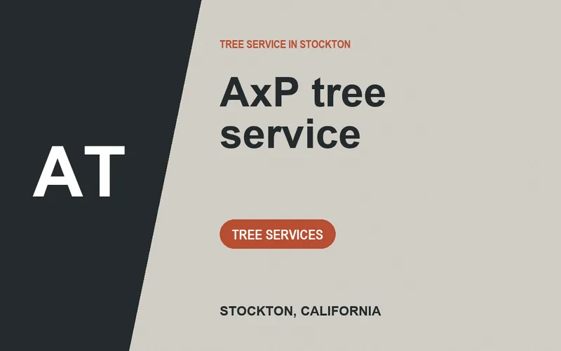 AxP tree service in Stockton, California