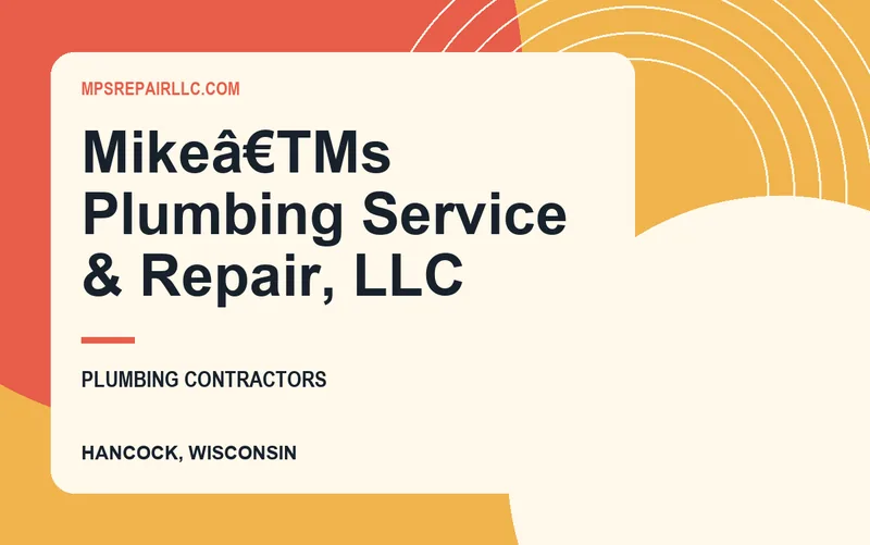 Mikeâ€TMs Plumbing Service & Repair, LLC in Hancock, Wisconsin
