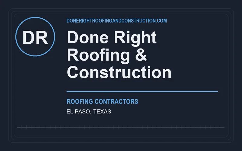 Done Right Roofing & Construction in El Paso, Texas