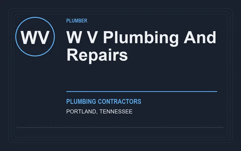 W V PLUMBING AND REPAIRS in Portland, Tennessee
