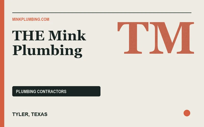 THE Mink Plumbing in Tyler, Texas