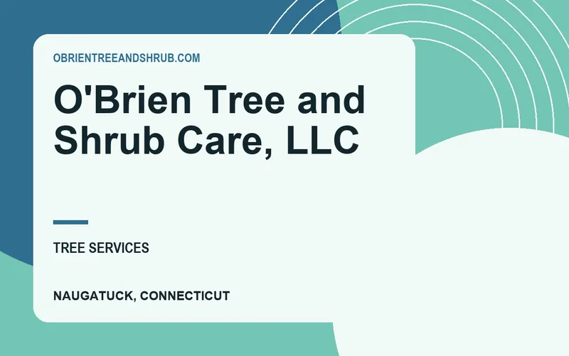 O'Brien Tree and Shrub Care, LLC in Naugatuck, Connecticut
