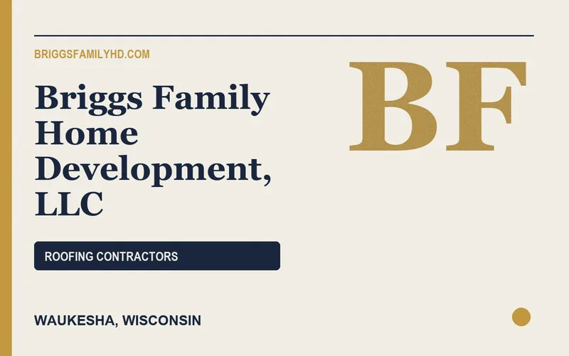 Briggs Family Home Development, LLC in Waukesha, Wisconsin