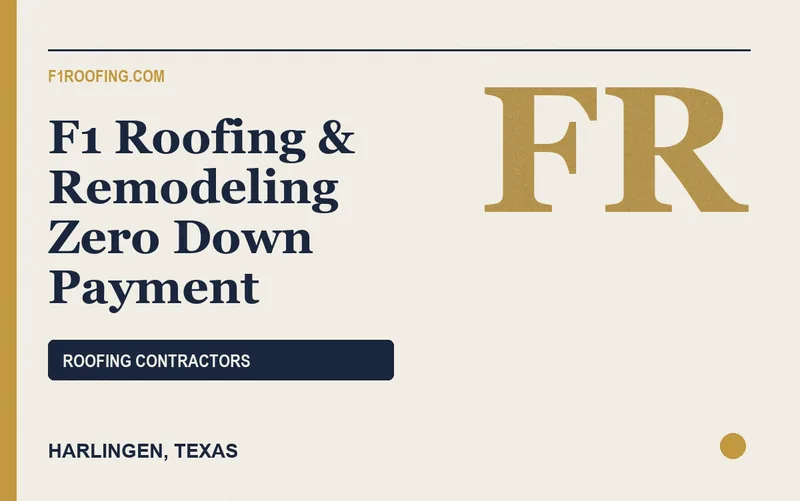 F1 Roofing & Remodeling Zero Down Payment in Harlingen, Texas