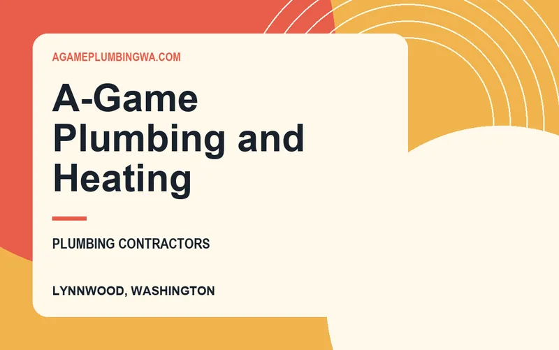 A-Game Plumbing and Heating in Lynnwood, Washington
