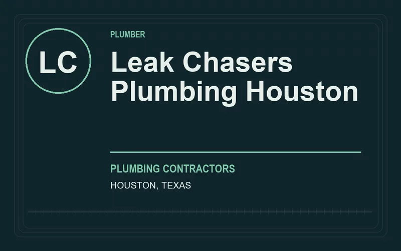 Leak Chasers Plumbing Houston in Houston, Texas