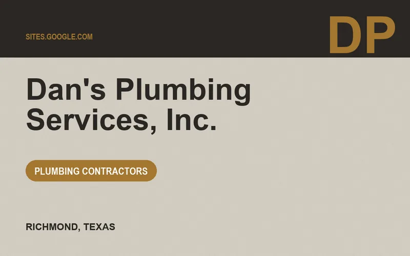 Dan's Plumbing Services, Inc. in Richmond, Texas