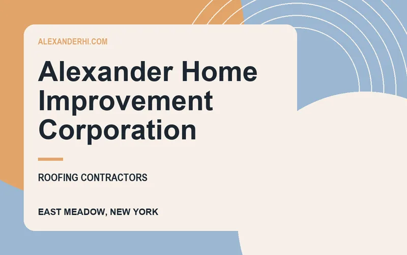 Alexander Home Improvement Corporation in East Meadow, New York