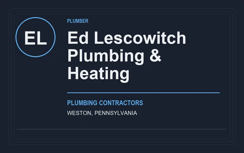 Ed Lescowitch Plumbing & Heating in Weston, Pennsylvania