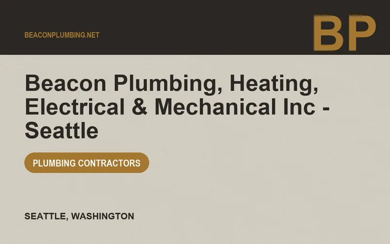 Beacon Plumbing, Heating, Electrical & Mechanical Inc - Seattle in Seattle, Washington