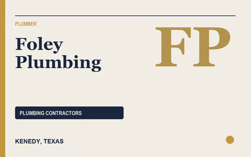 Foley Plumbing in Kenedy, Texas