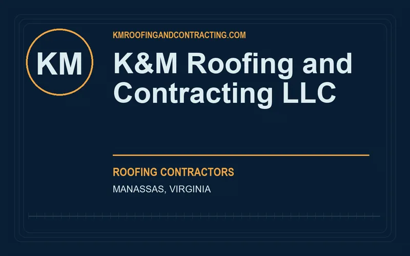K&M Roofing and Contracting LLC in Manassas, Virginia