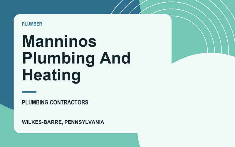 Manninos Plumbing And Heating in Wilkes-Barre, Pennsylvania