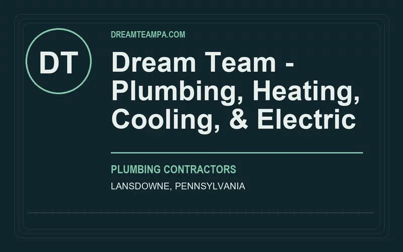 Dream Team - Plumbing, Heating, Cooling, & Electric in Lansdowne, Pennsylvania