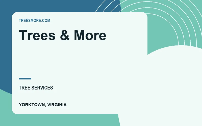 Trees & More in Yorktown, Virginia