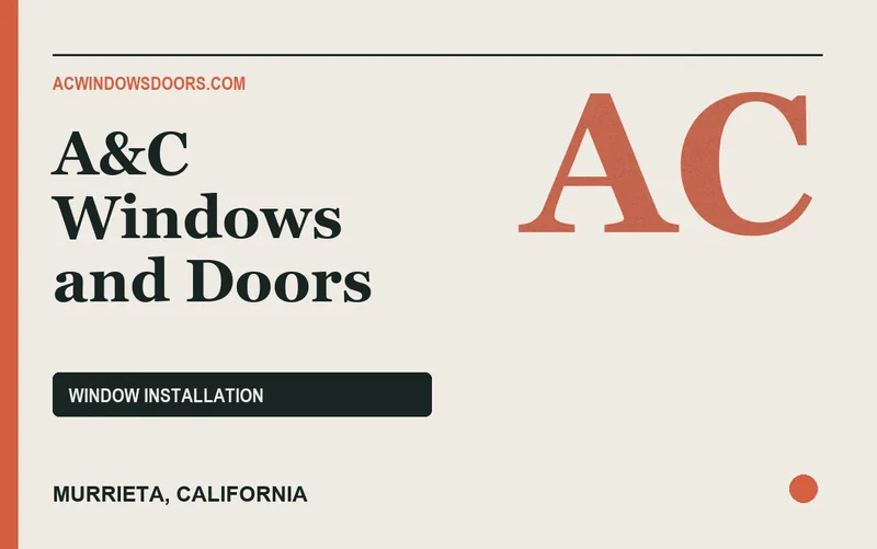 A&C Windows and Doors in Murrieta, California
