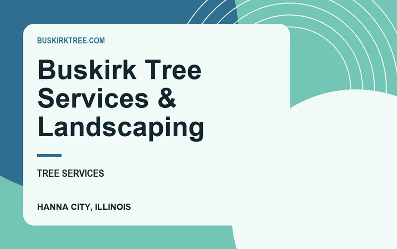 Buskirk Tree Services & Landscaping in Hanna City, Illinois
