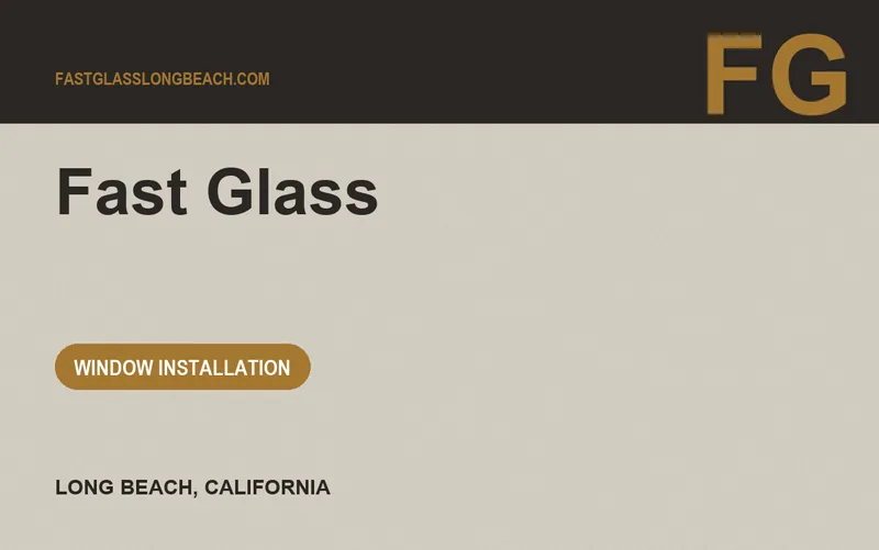 Fast Glass in Long Beach, California