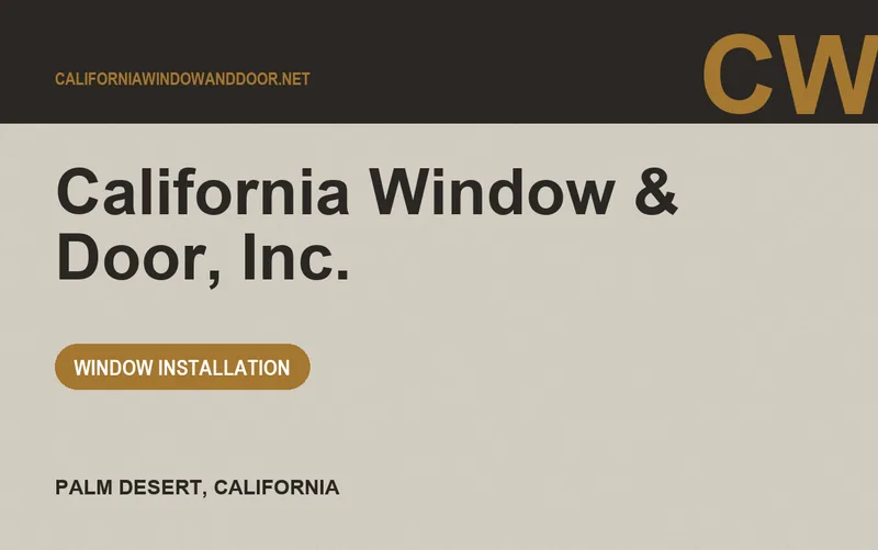 California Window & Door, Inc. in Palm Desert, California