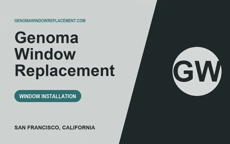 Genoma Window Replacement in San Francisco, California