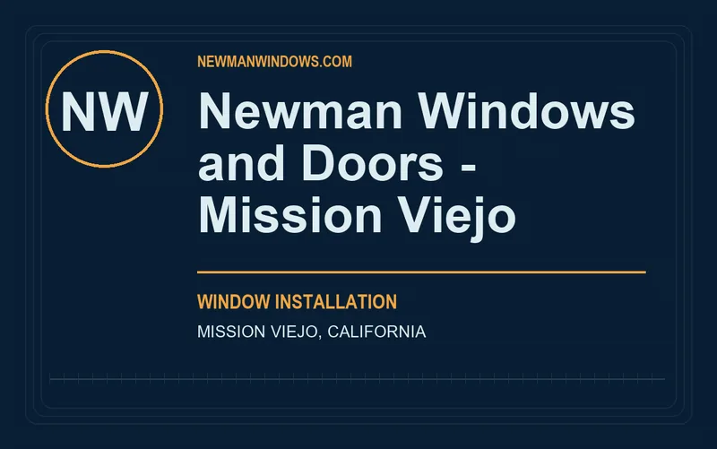Newman Windows and Doors - Mission Viejo in Mission Viejo, California