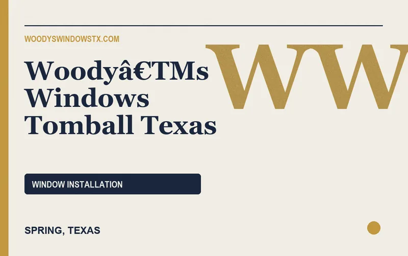 Woodyâ€TMs Windows Tomball Texas in Spring, Texas