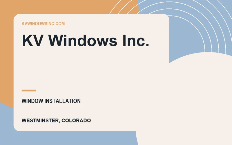 KV Windows Inc. in Westminster, Colorado