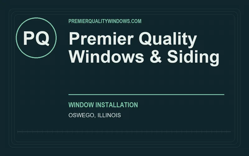 Premier Quality Windows & Siding in Oswego, Illinois