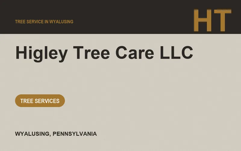 Higley Tree Care LLC in Wyalusing, Pennsylvania
