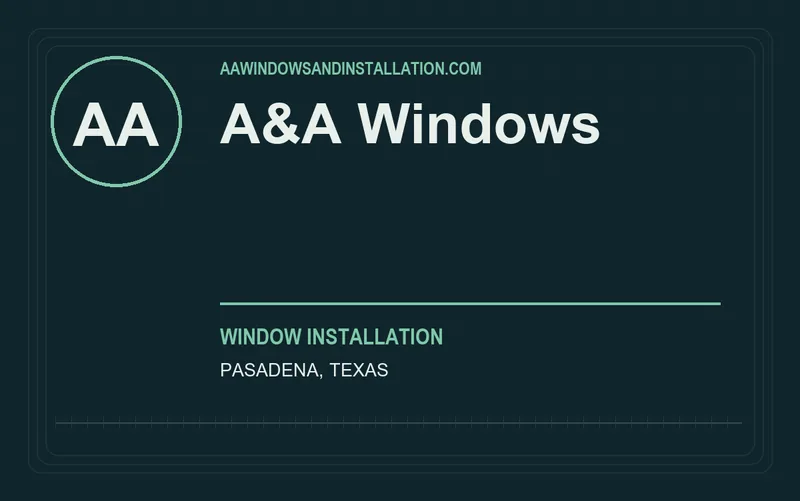 A&A Windows in Pasadena, Texas